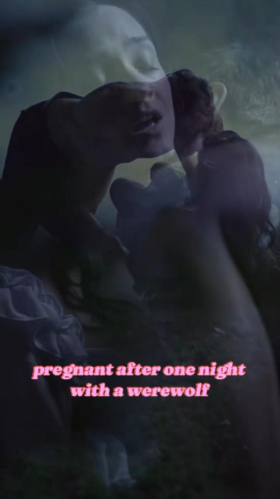 pregnant after one night with a werewoft