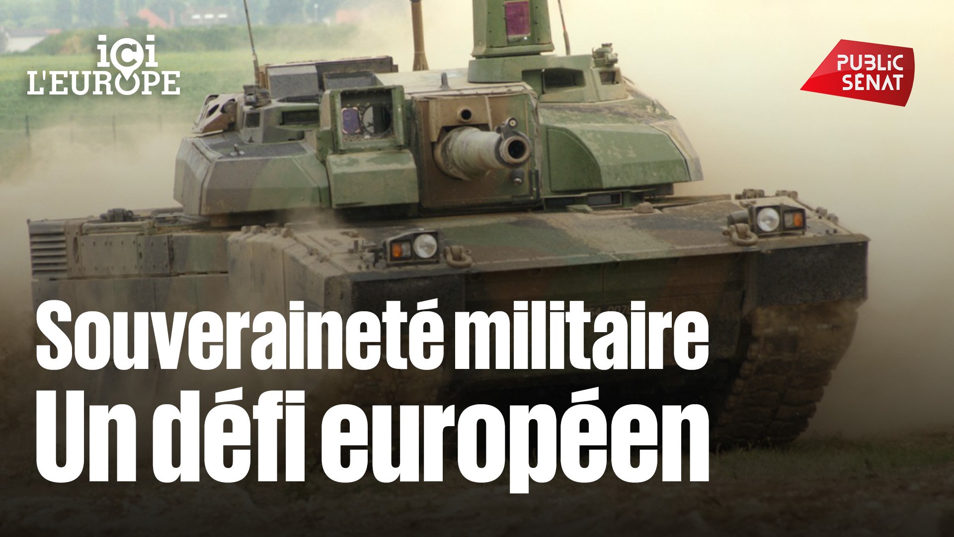 Ici l'Europe - Souveraineté militaire : un défi européen