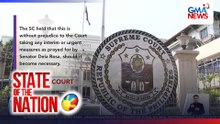 SC walang inilabas na TRO kaugnay sa hiling ni Dela Rosa na pigilin ang pag-aresto sa kaniya | SONA