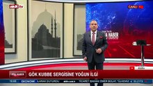Şehrin tarihi dokusunu yansıtıyor! Gök Kubbe sergisine yoğun ilgi