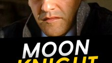 Le vrai MOON KNIGHT ! Les intrigues oubliées