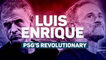 Luis Enrique - PSG's Revolutionary