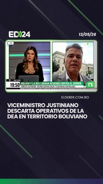 Viceministro Justiniano descarta operativos de la DEA en territorio boliviano