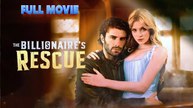 The Billionaire's Rescue | Full Short Drama | English Sub 2026