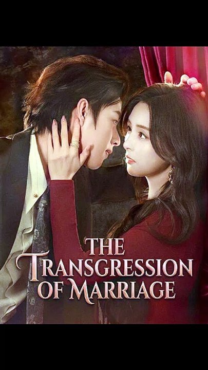 The Transgression of Marriage Chinese Drama | Full Short Drama | English Sub 2026