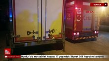 Burdur’da motosiklet kazası: 17 yaşındaki Burak Dilli hayatını kaybetti