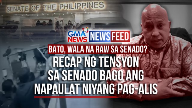 BATO, WALA NA RAW SA SENADO? Recap ng tensyon sa Senado bago ang napaulat niyang pag-alis | GMA News Feed