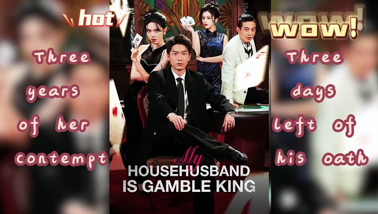 🔥My Househusband Is Gamble King-Chinese Drama🔥Hidden Hero. Secret Gambler. One Woman’s Life in His Hands ♠️♥️💥