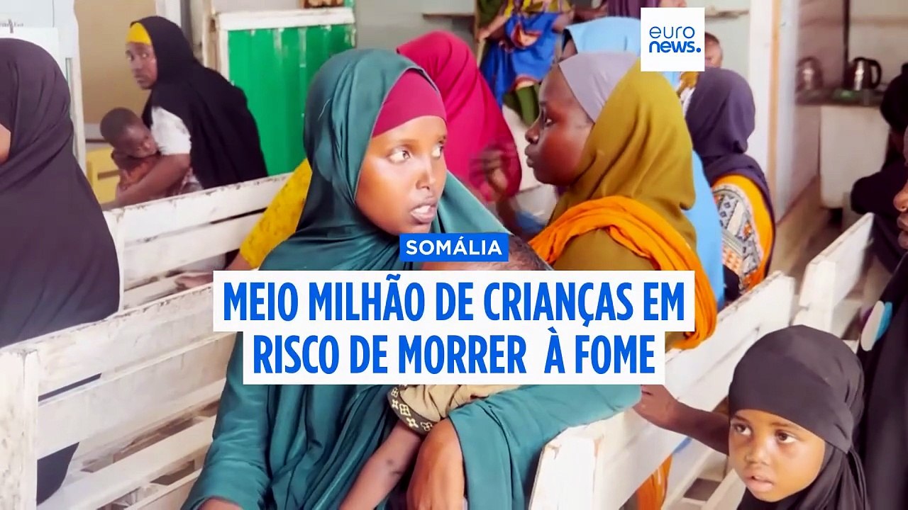 Meio milhão de crianças enfrentam fome na Somál...