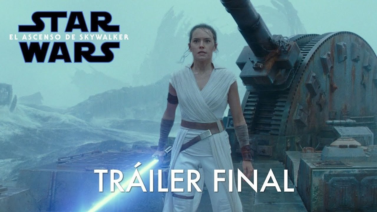Star Wars: El Ascenso de Skywalker - Tráiler Final