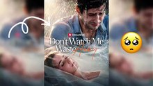 Don’t Watch Me Waste Away | He Hated Her Until She Was Gone [Full Movie]