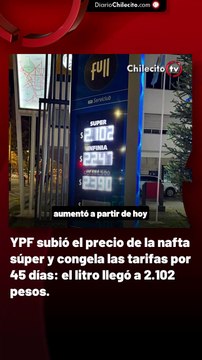 YPF subió el precio de la nafta súper y congela las tarifas por 45 días: el litro llegó a 2.102 pesos
