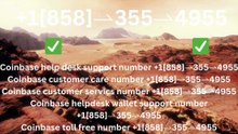 !!~OFFICIAL~!!!!Complete™ List of coinbaseⓃ CUSTOMER© Care℗ (Help Desk Number Support) Numbers A Complete Guide