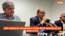 UASD denuncian consumidores pagan RD$30 adicionales por galón de GLP