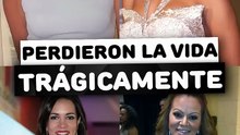 Famosas que perd_3r0n la vida trágicamente