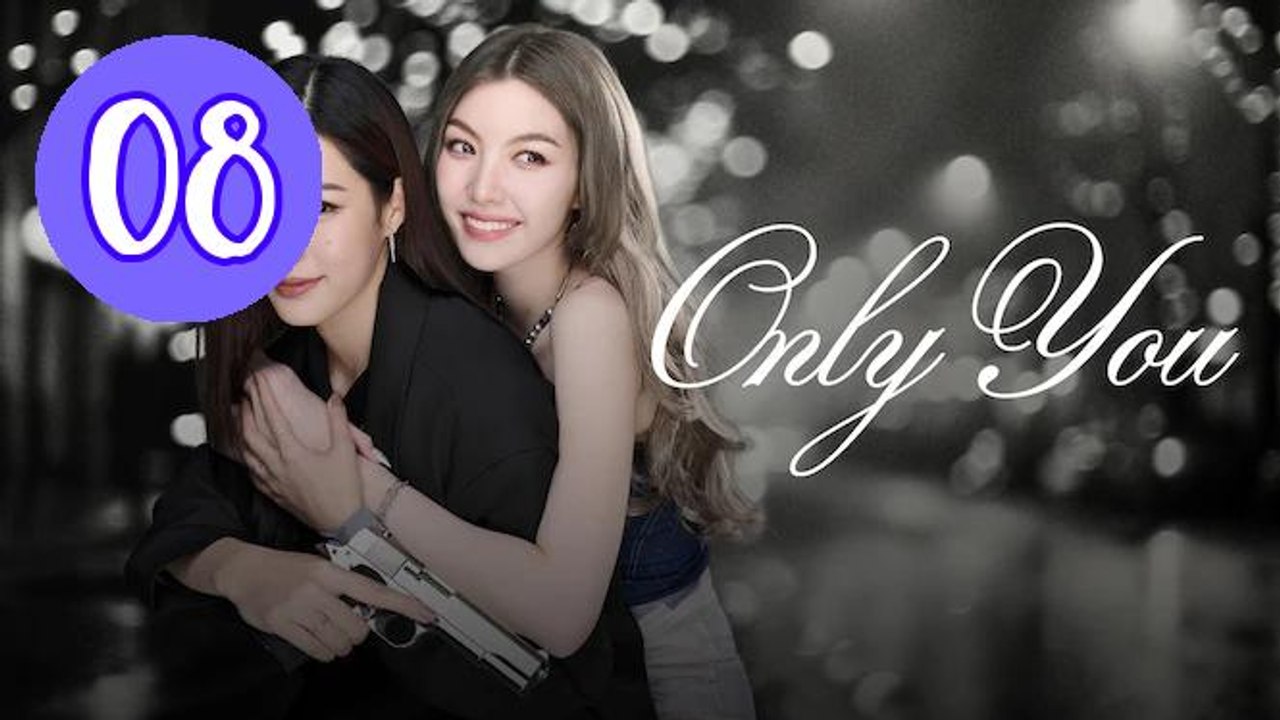 Only You 2025 Episode 8 Engsub