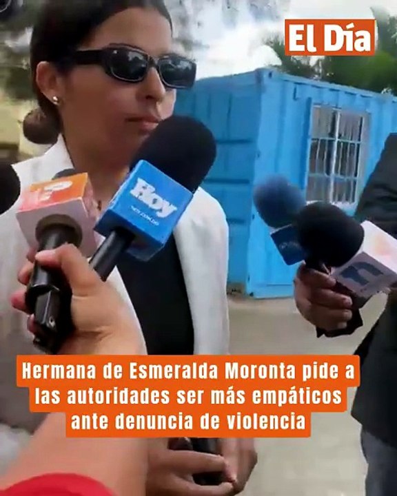 Hermana de Esmeralda Moronta pide a las autoridades ser más empáticos ante denuncia de violencia
