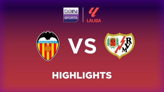 Valencia CF vs. Rayo Vallecano - Game Highlights