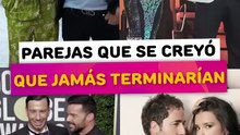 Parejas que se creyó que jamás terminarían