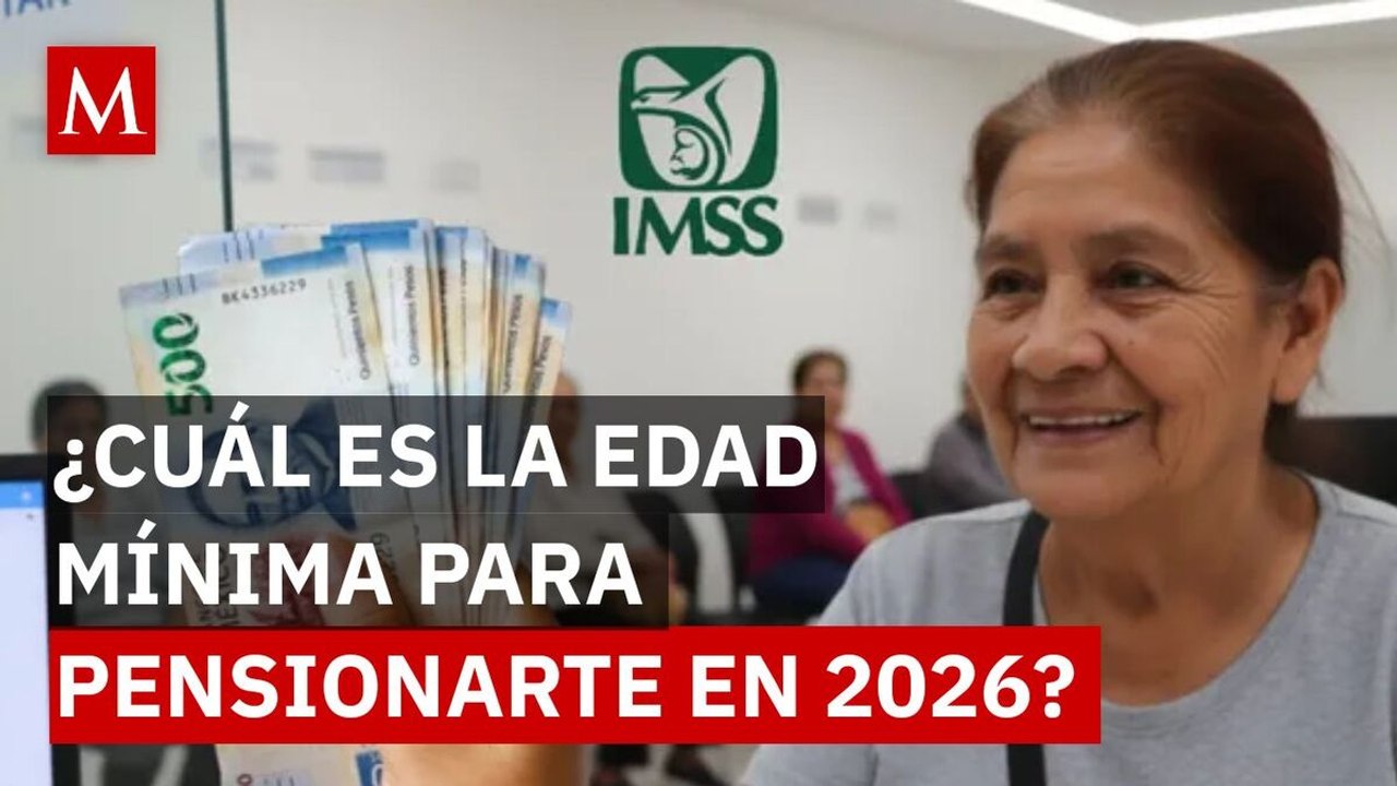 ¿Cumples con las semanas necesarias? Así puedes pensionarte por IMSS o ISSSTE en 2026