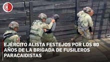 Alistan preparativos para conmemorar 80 años de la Brigada de Fusileros Paracaidistas