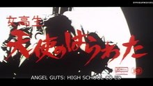 Angel Guts High School   Eng sub 女高生 天使のはらわた