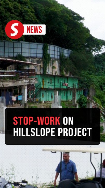 Hillslope project slapped with stop-work order