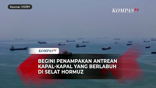 Drone Rekam Penampakan Antrean Kapal-Kapal di Selat Hormuz!