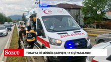 Tokat'ta iki minibüs çarpıştı, 11 kişi yaralandı