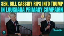 Trump ENEMY TO Win Louisiana Primary? Sen. Bill Cassidy, Who Voted To CONVICT Trump Speaks Up