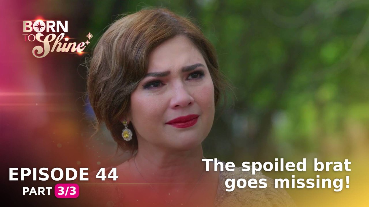 Born To Shine: The spoiled brat goes missing! (Episode 44 - Part 3/3)