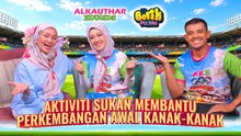 Aktiviti Sukan Membantu Perkembangan Awal Kanak-Kanak | Borak Pa&Ma x AKE