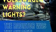 Volkswagen Warning Lights The Radiator Was the Culprit!