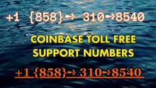 ⁂C."o."i."n."b."a."s."e"® Toll free© helpline® Numbers Contact⁂ (24/7) Live Person Care)