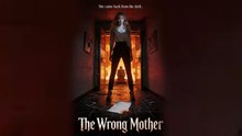 The Wrong Mother (2026) All Episodes