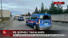 Şanlıurfa’da zehir tacirlerine düzenlenen operasyonlarda 95 şüpheli yakalandı