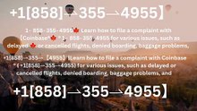 !!Complete™ List of coinbaseⓃ CUSTOMER© Care℗ (Help Desk Number Support) Numbers A Complete Guide