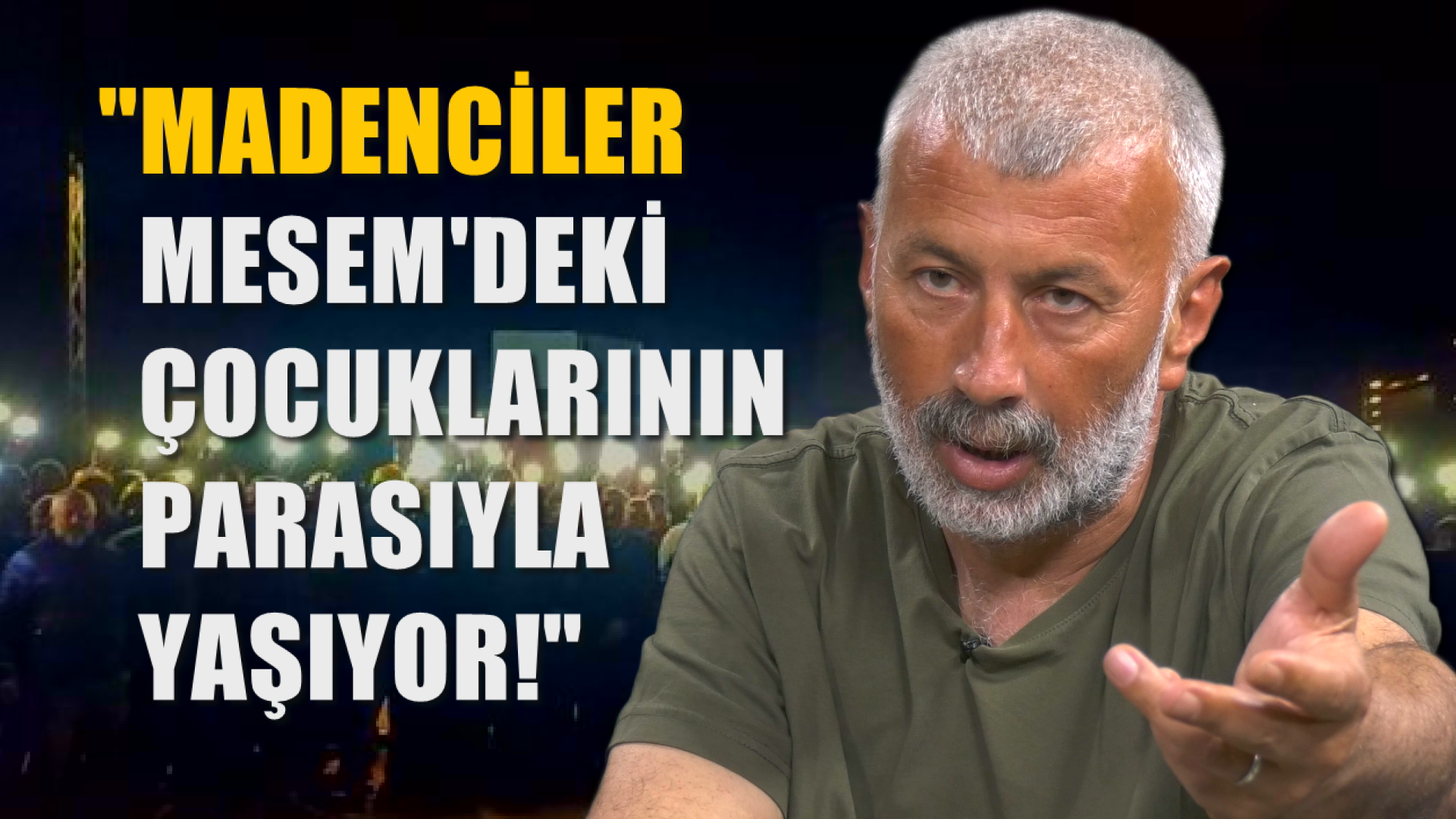 Başaran Aksu: Sözlerinde durmazlarsa 300 madenci iner Ankara'ya
