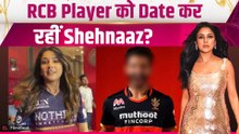 Virat Kohli की टीम के Player को Date कर रहीं है Shehnaaz Gill?, Dating Rumours पर मचा बवाल!