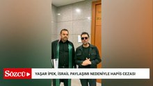 Yaşar İpek’e İsrail paylaşımlarındaki bazı ifadeleri nedeniyle 3 yıl hapis cezası