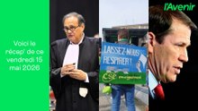Le Récap' du vendredi 15 mai 2026