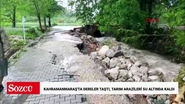 Kahramanmaraş'ta dereler taştı, tarım arazileri su altında kaldı