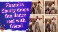 Shamita Shetty wins hearts with an energetic dance video with friend on social media