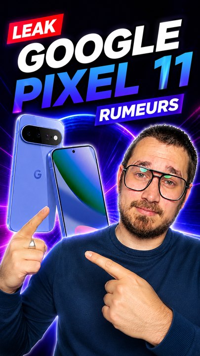 Google Pixel 11 : les rumeurs se confirment !