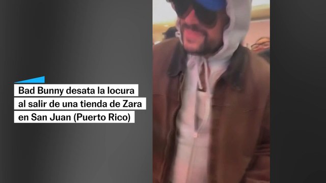 Bad Bunny desata la locura al salir de un Zara de San Juan (Puerto Rico)
