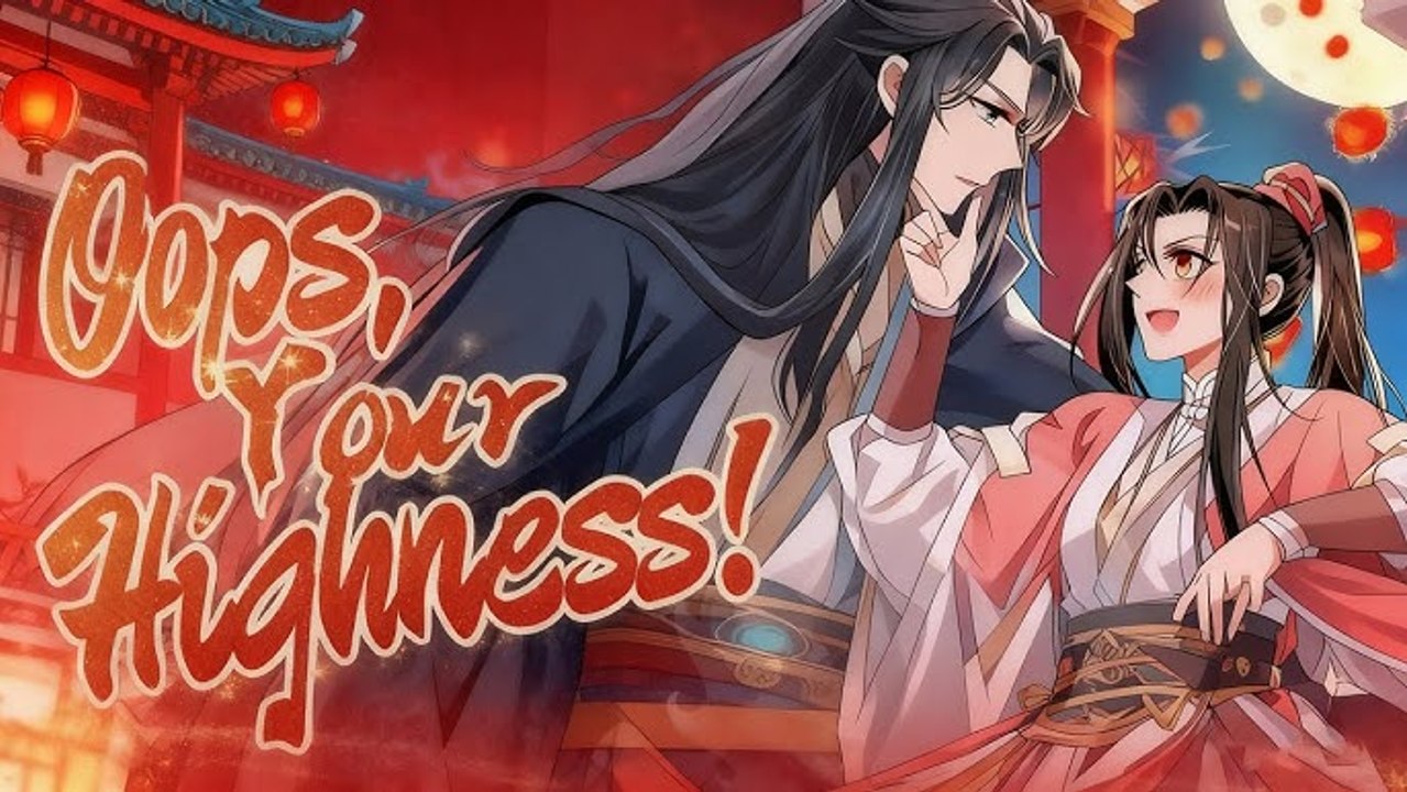 Oops, Your Highness!