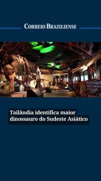 Tailândia identifica maior dinossauro do Sudeste Asiático