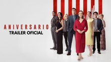 Aniversario | Tráiler oficial subtitulado