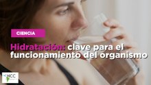 Hidratación: clave para el funcionamiento del organismo