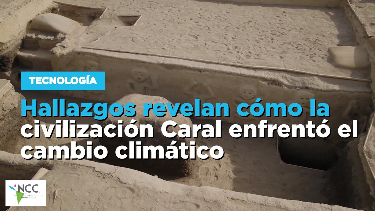 Hallazgos revelan cómo la civilización Caral enfrentó el cambio climático